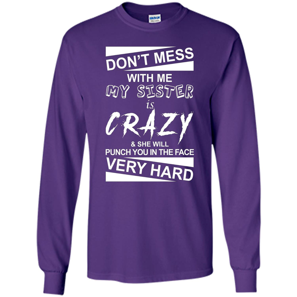 Don' Mess With Me My Sister Is Crazy She Will Punch You T-Shirt Png Purple