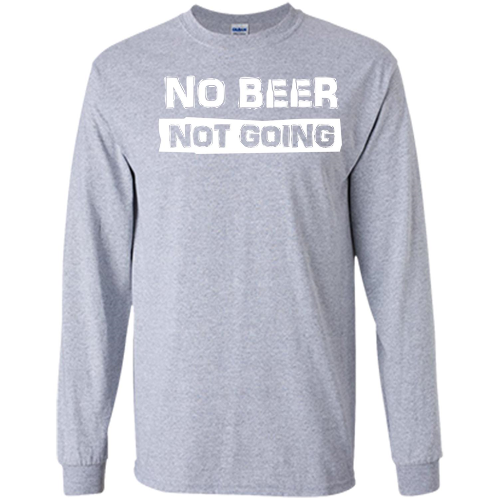 Beer T-shirtNo Beer Not Going Sport Grey