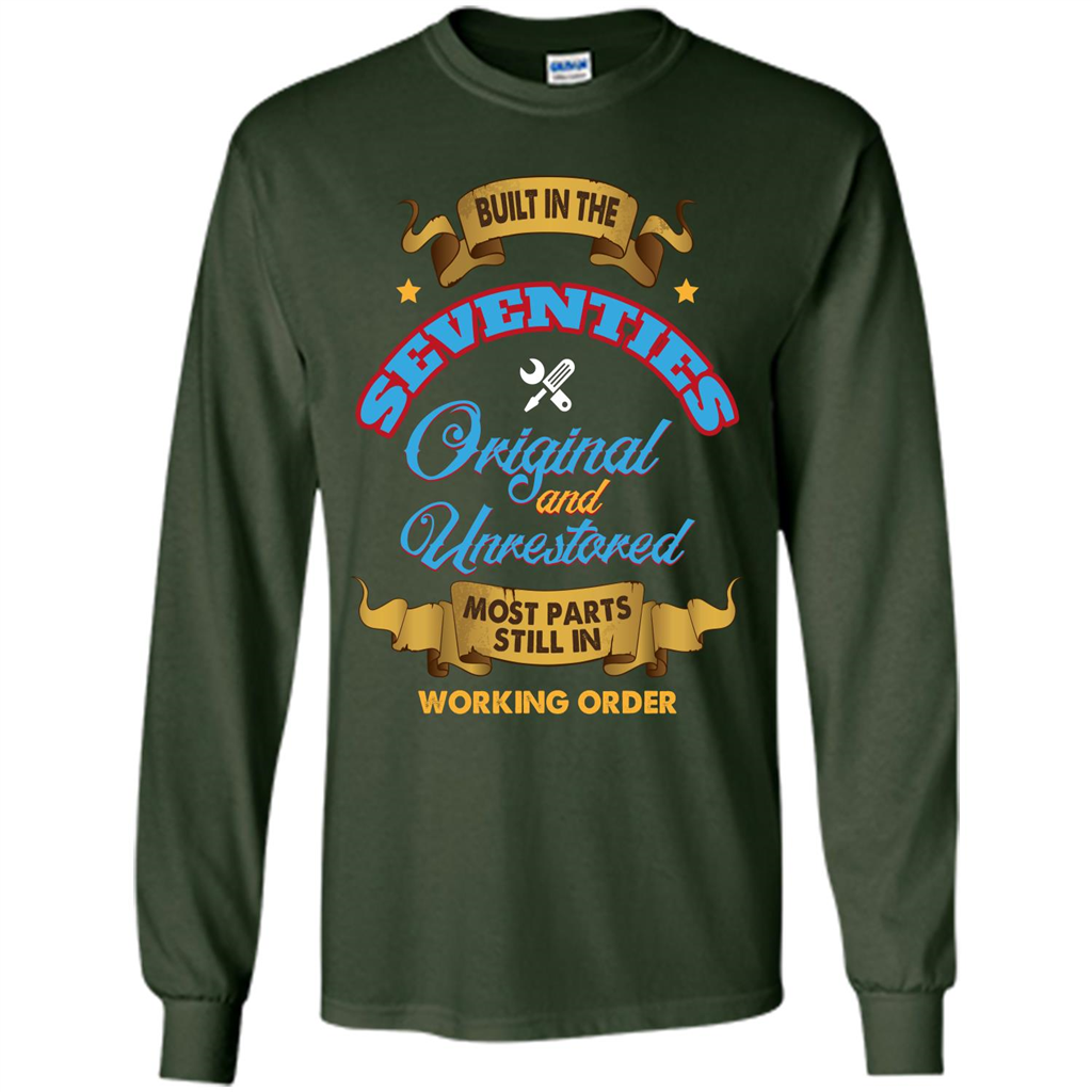 Built in 70s Original and Unrestored Most Parts Still In Working Order T-shirt Forest Green