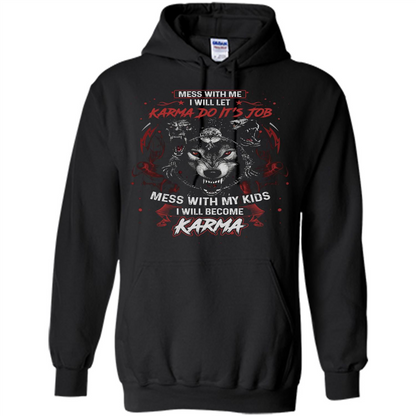 Mess With Me Ill Let Karma Do Its Job T-shirt Black