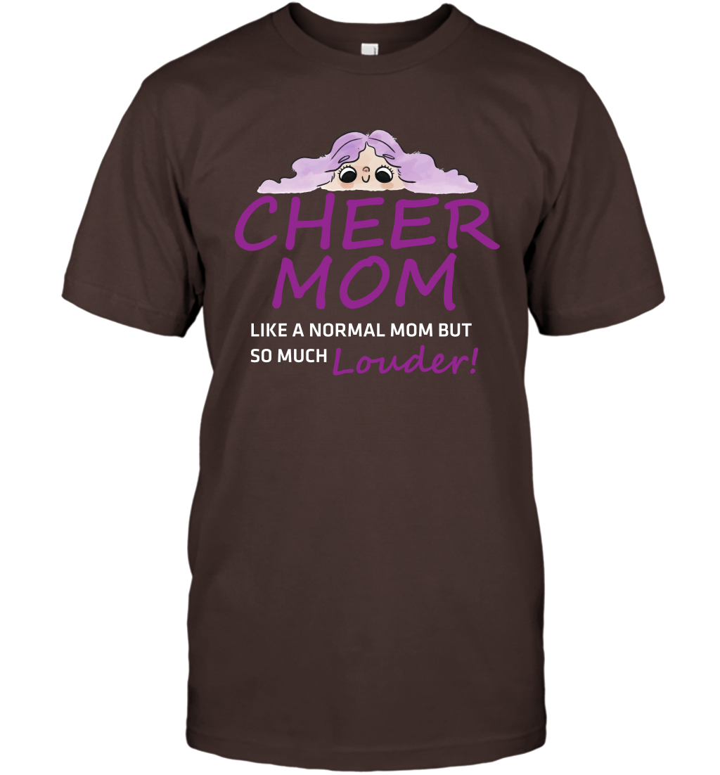 Cheer Mom Like A Normal Mom But So Much Louder Shirt T-Shirt T-Shirt Dark Chocolate