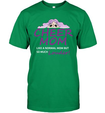 Cheer Mom Like A Normal Mom But So Much Louder Shirt T-Shirt T-Shirt Irish Green