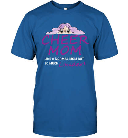Cheer Mom Like A Normal Mom But So Much Louder Shirt T-Shirt T-Shirt Royal
