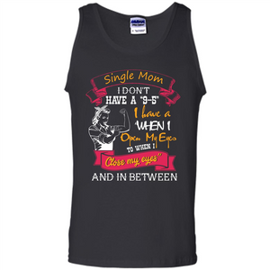 Single Mom T-shirt I Don’t Have A 9-5