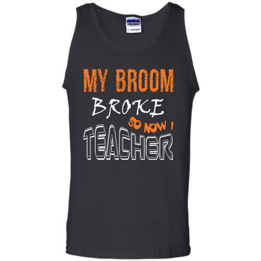Teacher T-shirt My Broom Broke So Now I Teacher Black