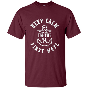 Boat Captain T-shirt Keep Calm I'm The First Mate