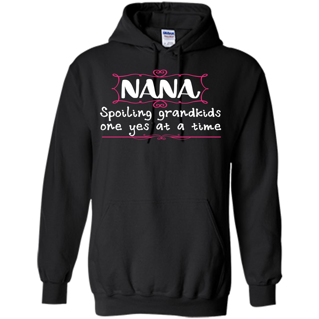 Nana T-shirt Nana Spoiling Grandkids One Yes At A Time Black