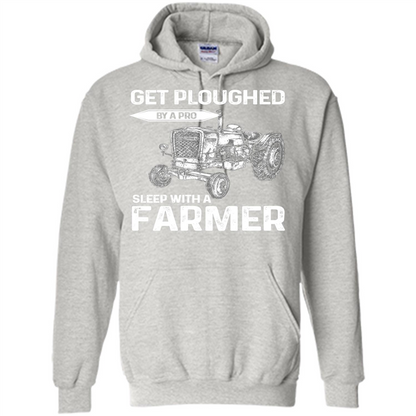 Farmer. Get Ploughed By A Pro Sleep With A Farmer T-shrit Ash