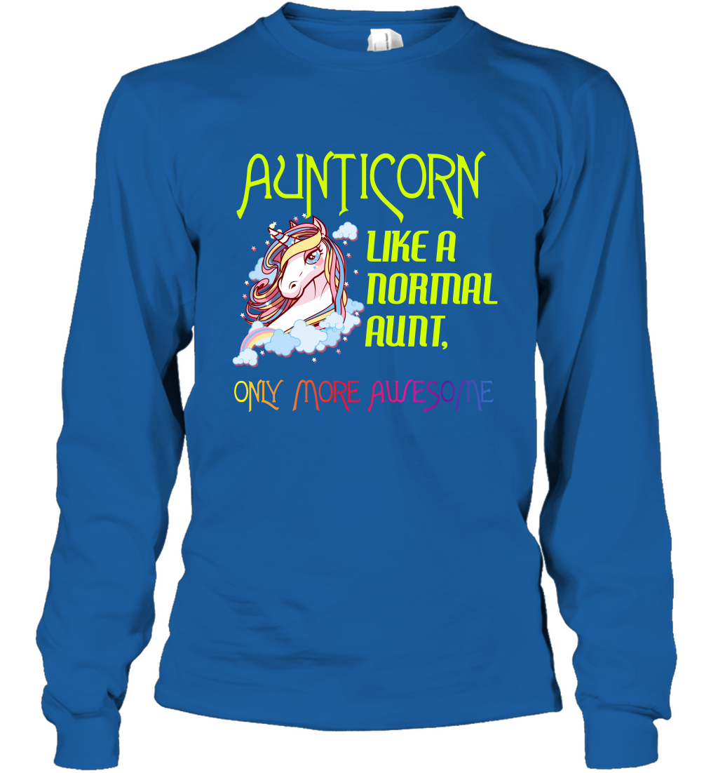 Aunticorn Like A Normal Aunt Only More Awesome Shirt Long Sleeve T-Shirt Long Sleeve T-Shirt Royal
