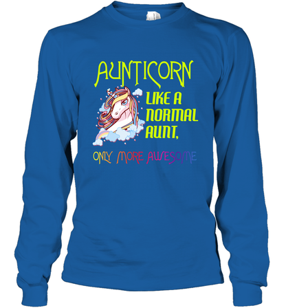 Aunticorn Like A Normal Aunt Only More Awesome Shirt Long Sleeve T-Shirt Long Sleeve T-Shirt Royal