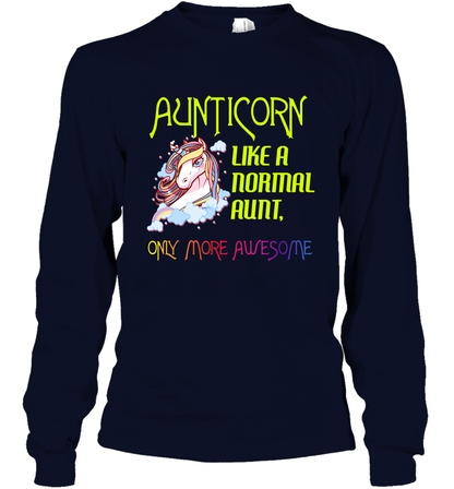 Aunticorn Like A Normal Aunt Only More Awesome Shirt Long Sleeve T-Shirt Long Sleeve T-Shirt Navy