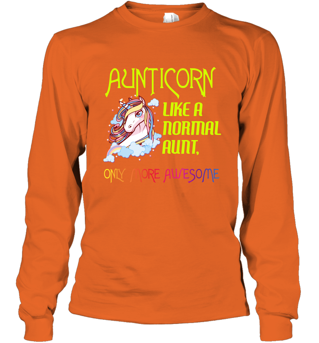 Aunticorn Like A Normal Aunt Only More Awesome Shirt Long Sleeve T-Shirt Long Sleeve T-Shirt Orange