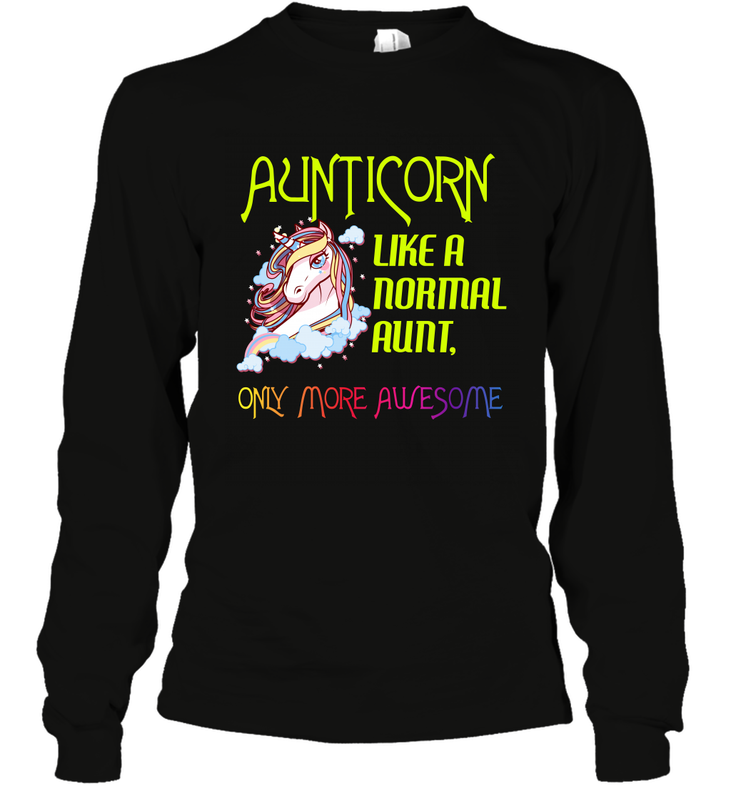 Aunticorn Like A Normal Aunt Only More Awesome Shirt Long Sleeve T-Shirt Long Sleeve T-Shirt Black