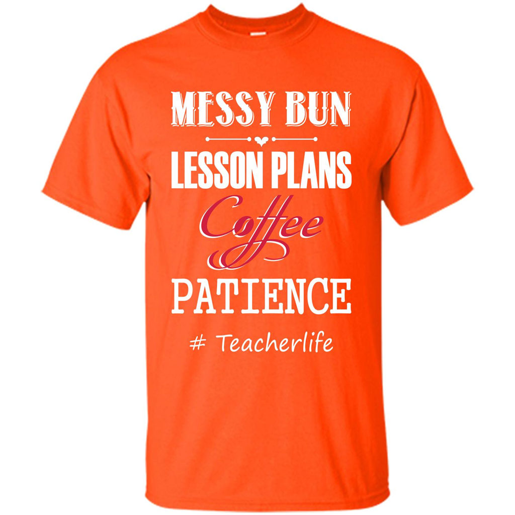 Messy Bun Lesson Plans Coffee Patience # Teacherlife