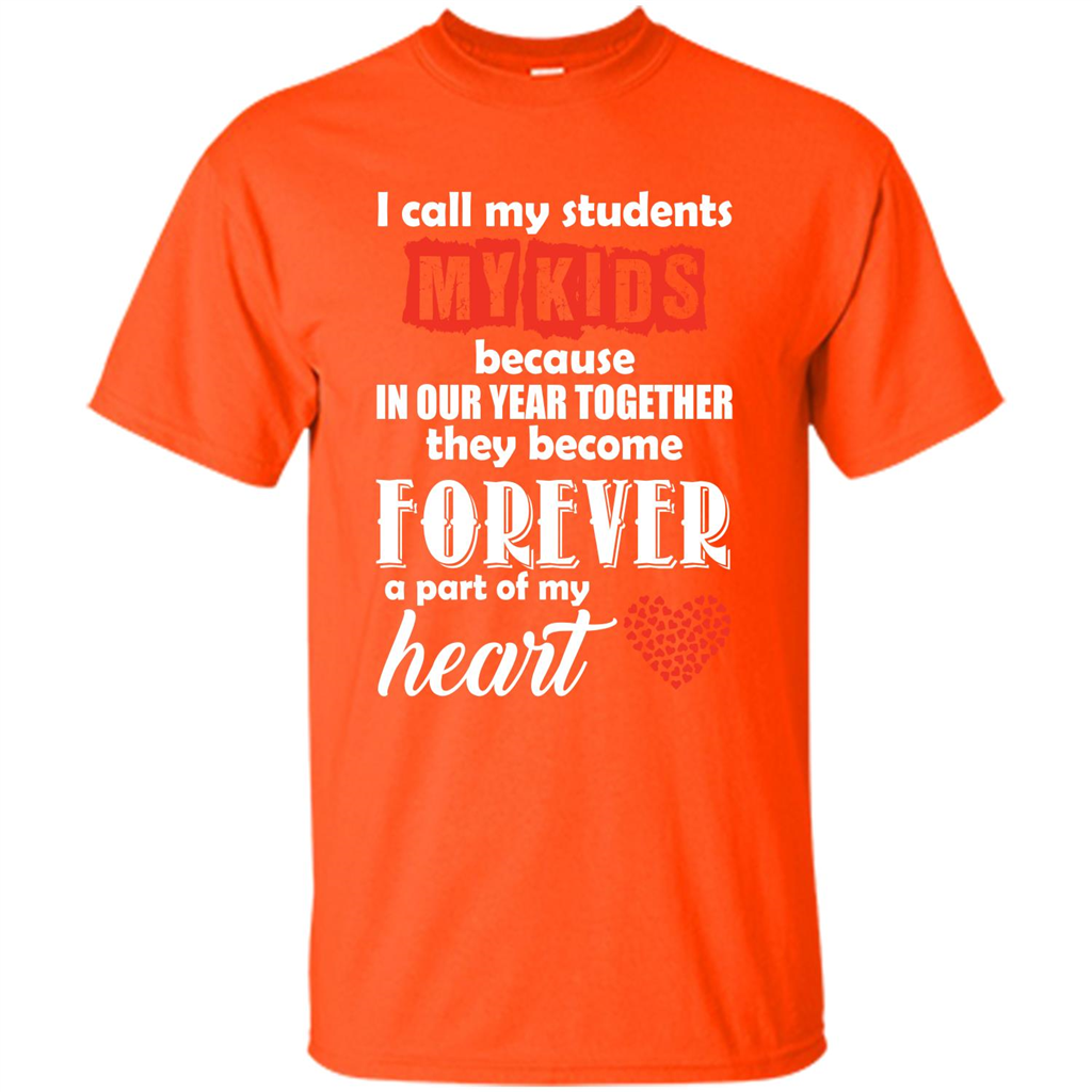 Teacher T-shirt I Call My Students My Kids T-shirt Orange