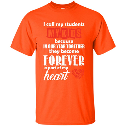 Teacher T-shirt I Call My Students My Kids T-shirt Orange