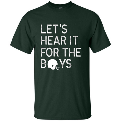 Football Lover T-Shirt Let'S Hear It For The Boys T-Shirt Forest Green