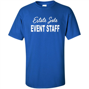 Estate Sale Event Staff T-shirt - Estate Sale T-shirts