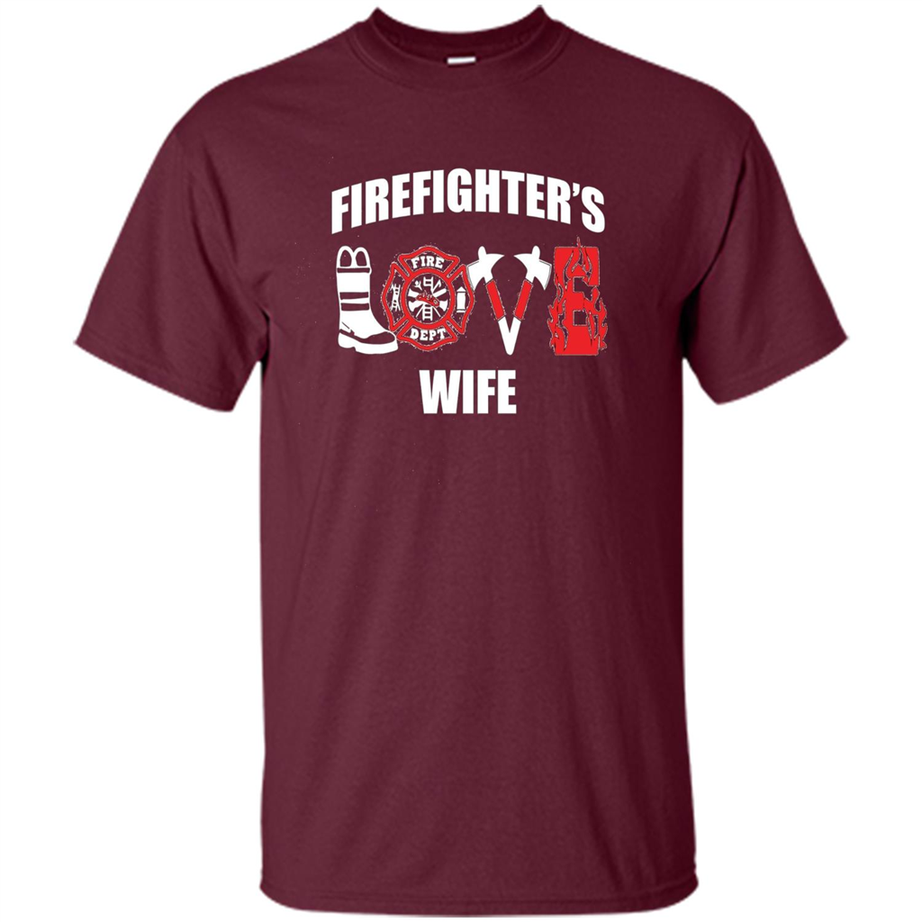 Firefighter Wife Love T-Shirt Maroon
