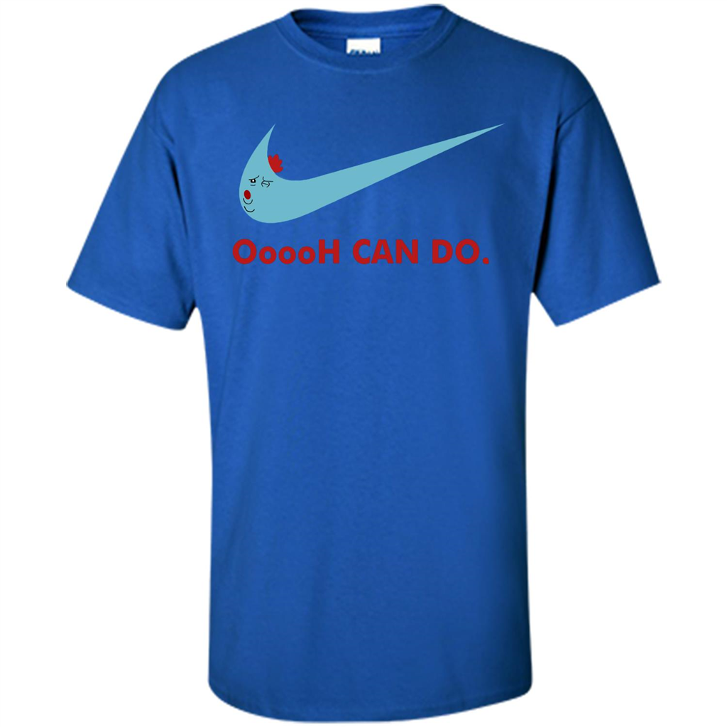 Ooooh Can Do T-Shirt