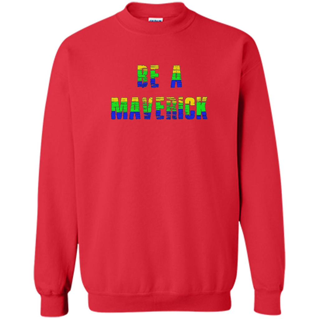 Be A Maverick T-shirt Funny T-shirt Red