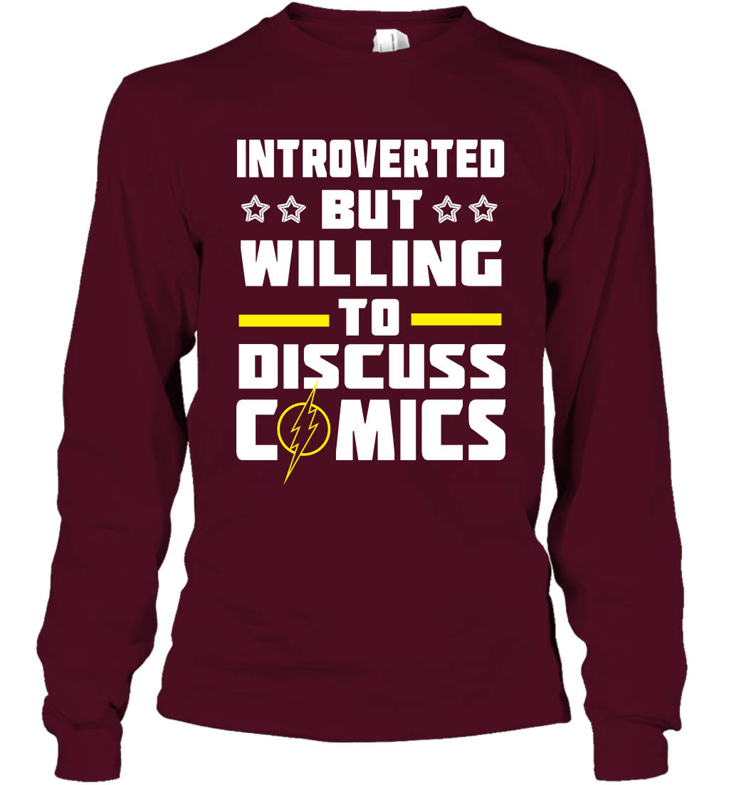 Introverted But Willing To Discuss Comics Shirt Long Sleeve T-Shirt Long Sleeve T-Shirt Maroon