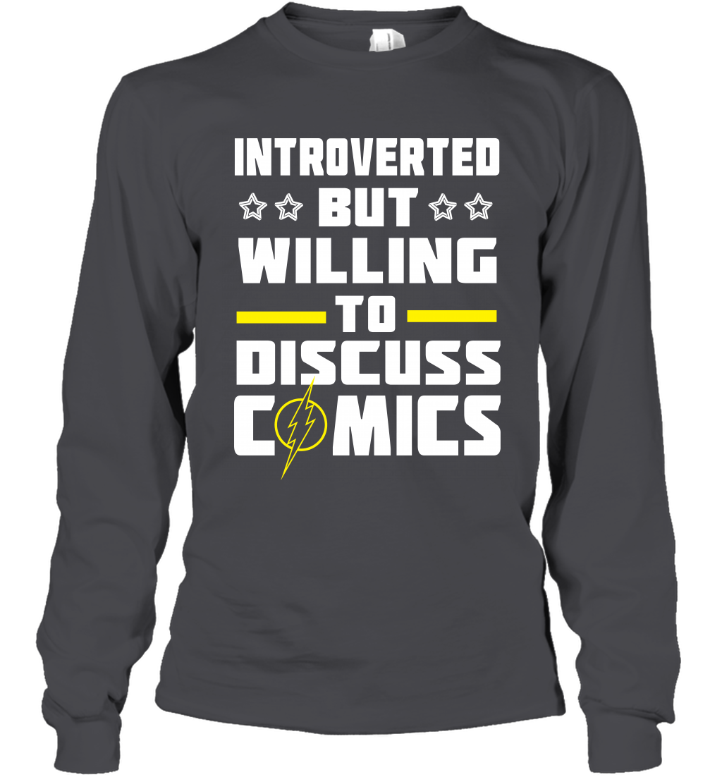 Introverted But Willing To Discuss Comics Shirt Long Sleeve T-Shirt Long Sleeve T-Shirt Dark Heather