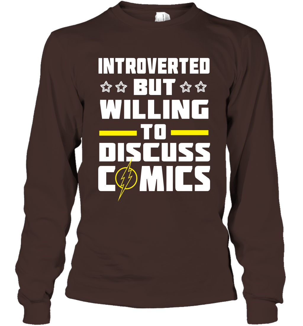 Introverted But Willing To Discuss Comics Shirt Long Sleeve T-Shirt Long Sleeve T-Shirt Dark Chocolate