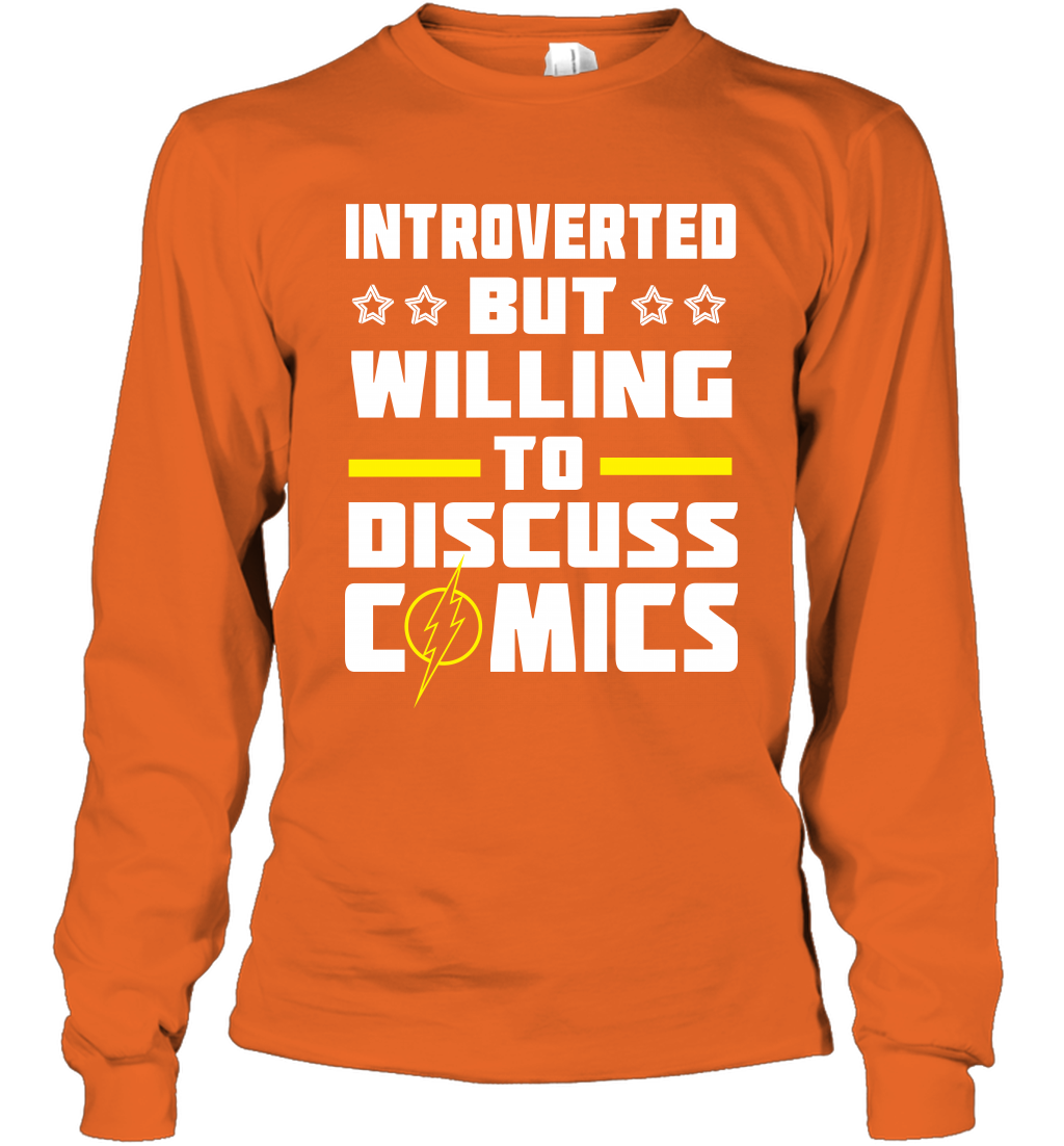 Introverted But Willing To Discuss Comics Shirt Long Sleeve T-Shirt Long Sleeve T-Shirt Orange