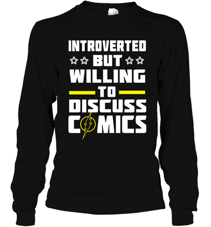 Introverted But Willing To Discuss Comics Shirt Long Sleeve T-Shirt Long Sleeve T-Shirt Black