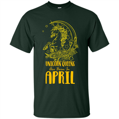 April Unicorn T-shirt Unicorn Queens Are Born In April Forest Green