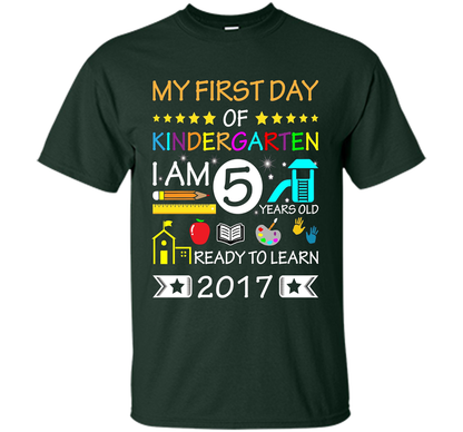 My First Day Of Kindergarten Shirt - Back To School Shirt cool shirt Forest Green