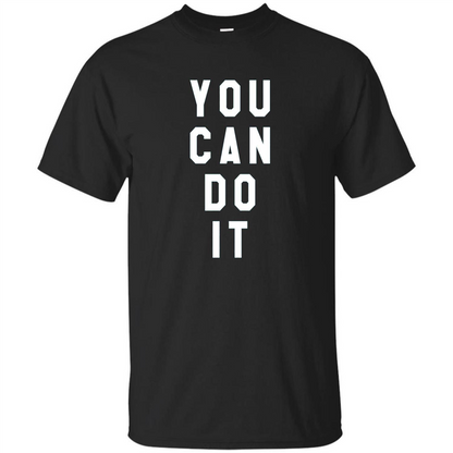 You Can Do It T-Shirt Black