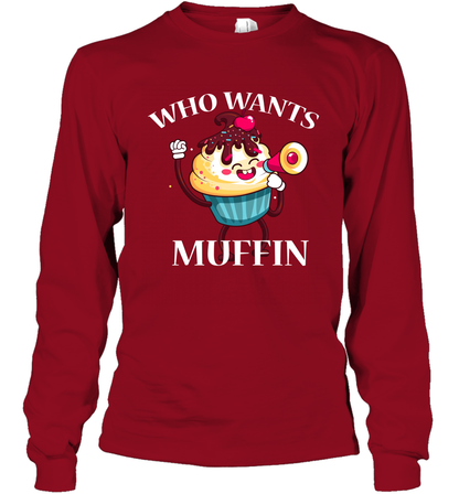 Who Wants Muffin Shirt Long Sleeve T-Shirt Long Sleeve T-Shirt Cardinal Red