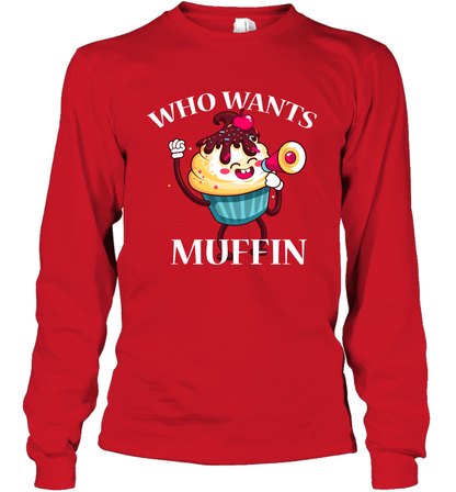 Who Wants Muffin Shirt Long Sleeve T-Shirt Long Sleeve T-Shirt Red