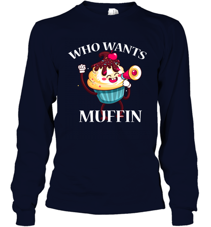 Who Wants Muffin Shirt Long Sleeve T-Shirt Long Sleeve T-Shirt Navy