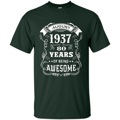 Born in August 1937 80 years of being awesome T-Shirt