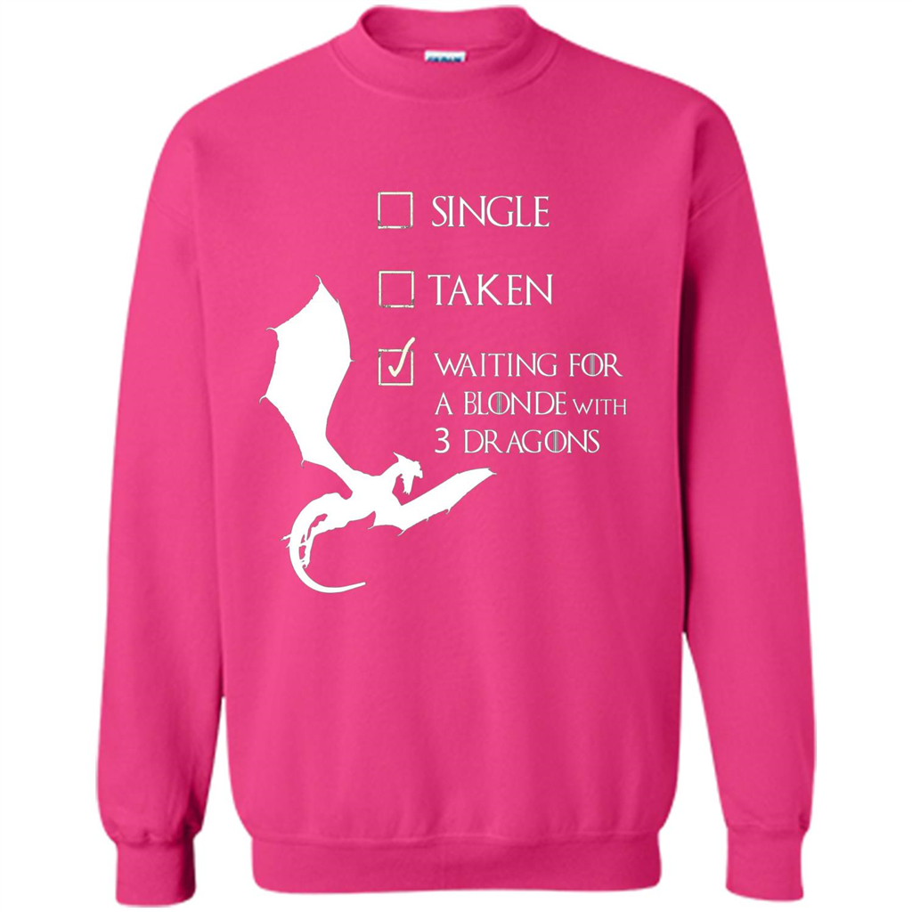 Single Taken Waiting For Blonde With 3 Three Dragons T-shirt Heliconia