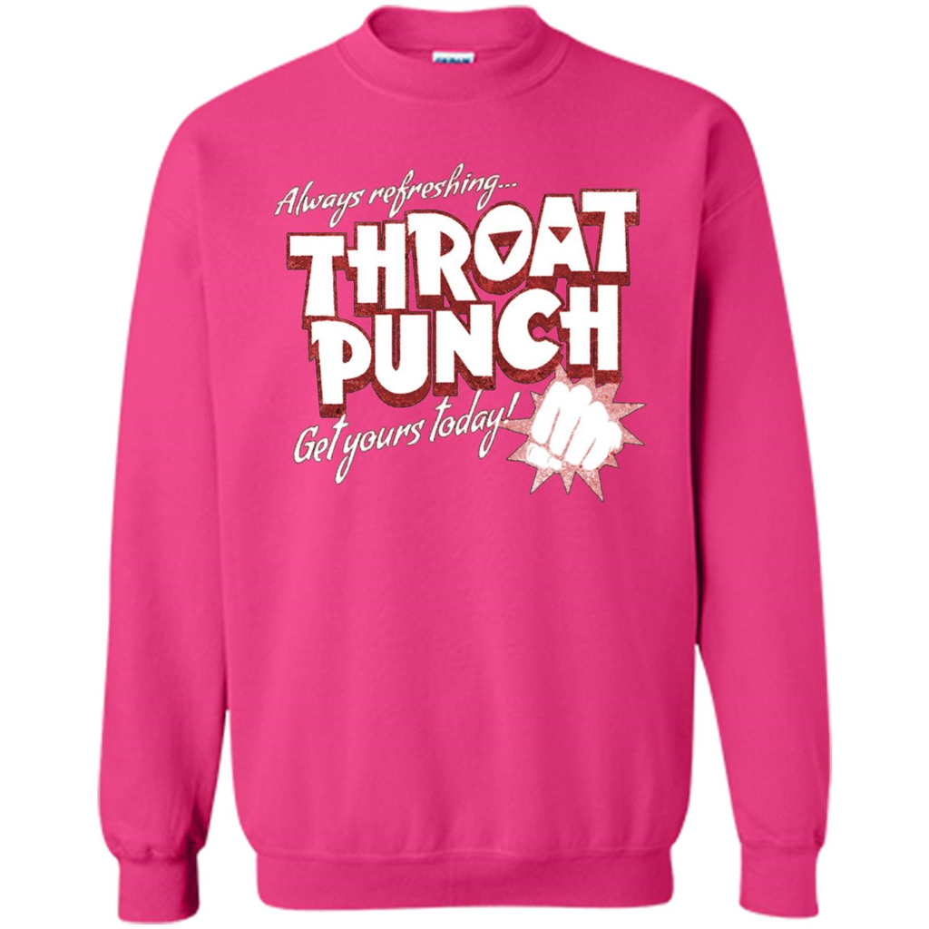 Distressed Refreshing Throat Punch Get Your Today T-Shirt Heliconia