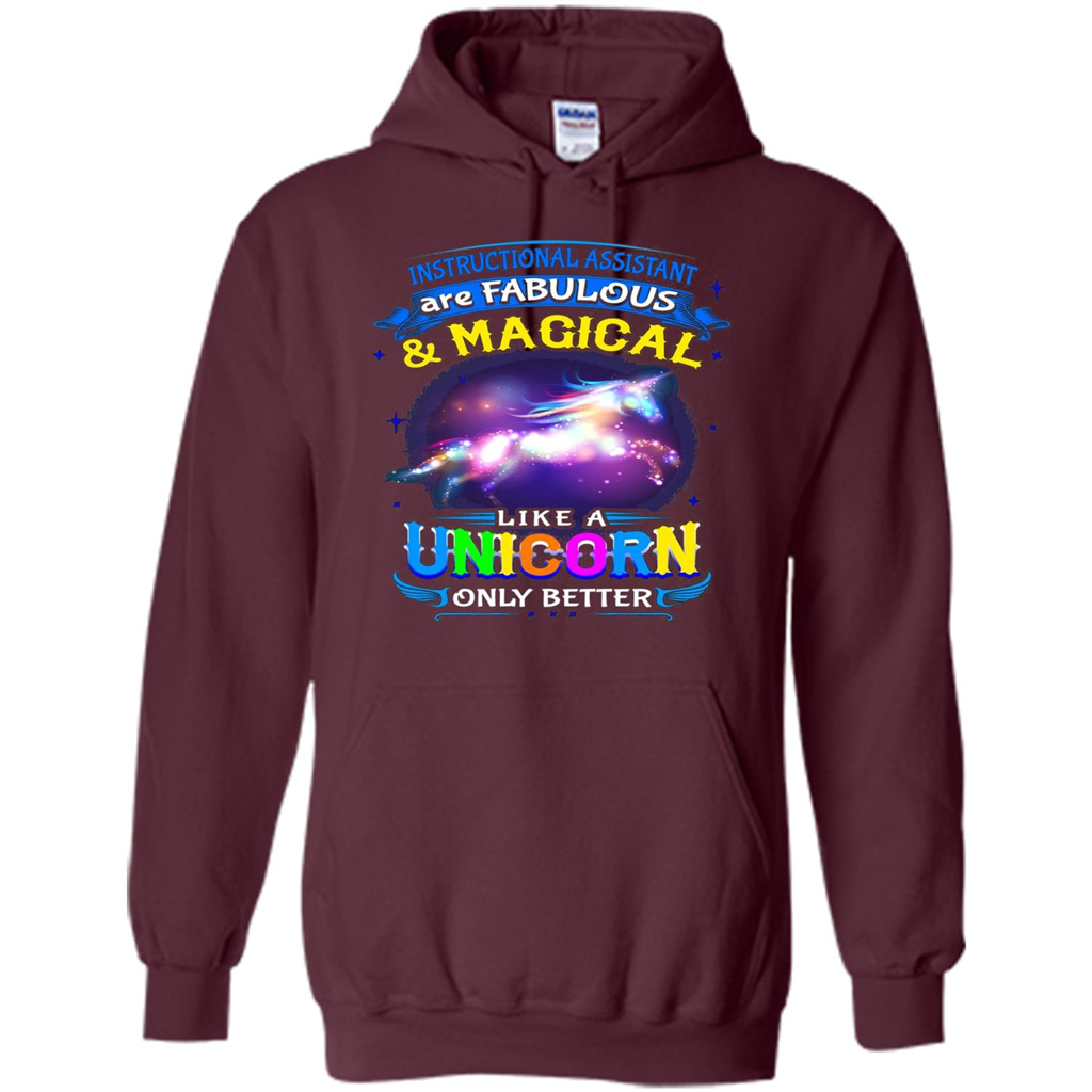 Instructional Assistants Are Fabulous And Magic Like A Unicorn Only Better T-shirt Maroon