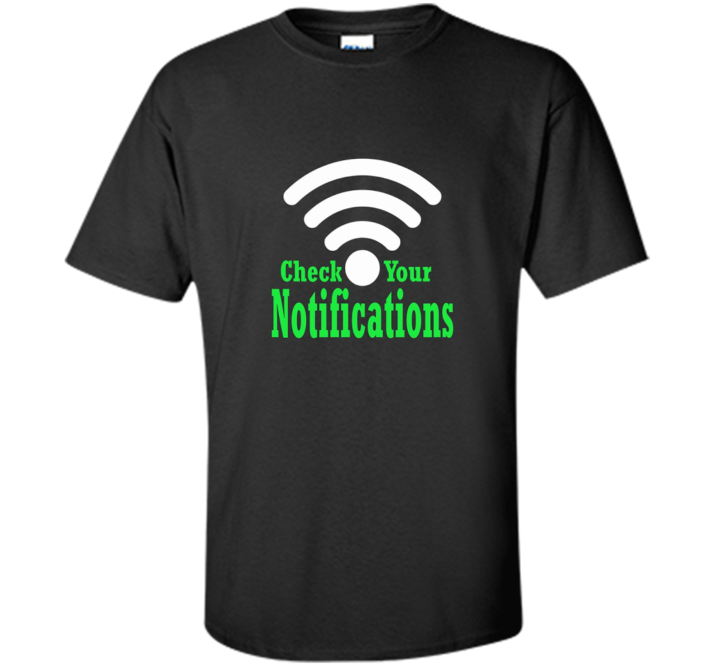 Check your notifications t-shirt Black