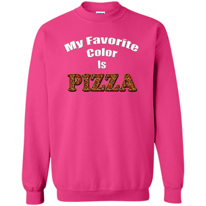Funny Pizza T-shirt My Favorite Color Is Pizza T-shirt Heliconia
