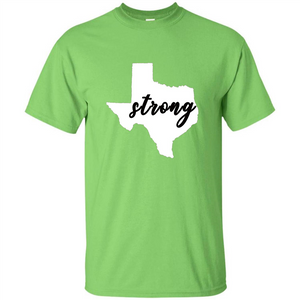 Texas Strong T-Shirt Stand Proud with Texas