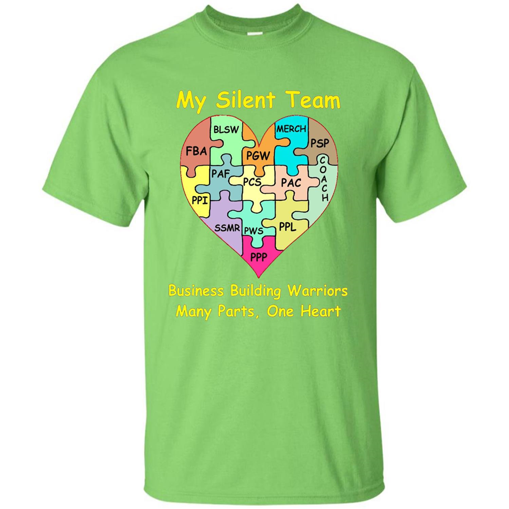 Business Building Warriors T-shirt My Silent Team Many Parts, One Heart Lime