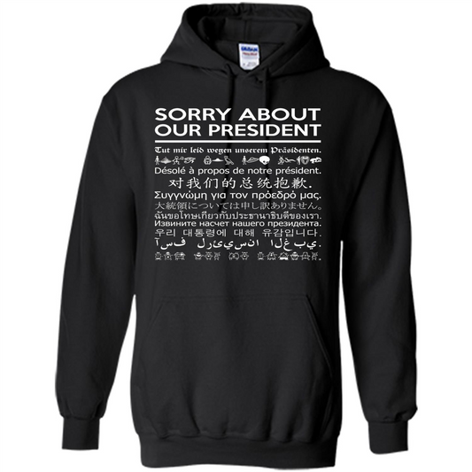 American T-shirt Sorry About Our President - Multiple Language T-shirt Black