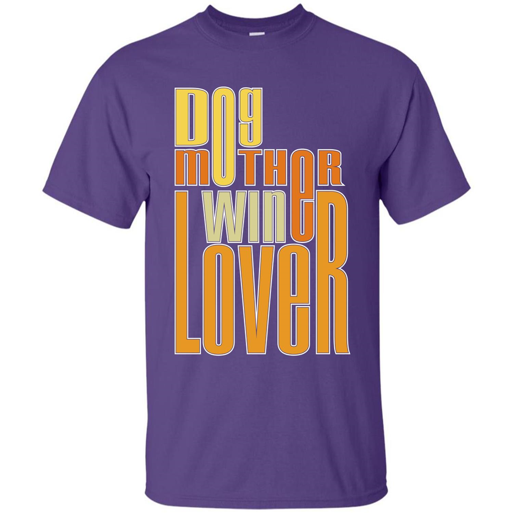 Dod Lady T-shirt Dog Mother Wine Lover T-shirt Purple