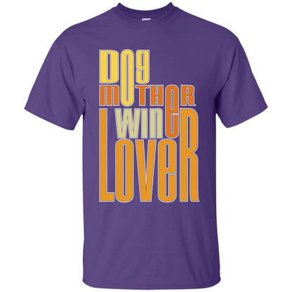 Dod Lady T-shirt Dog Mother Wine Lover T-shirt Purple