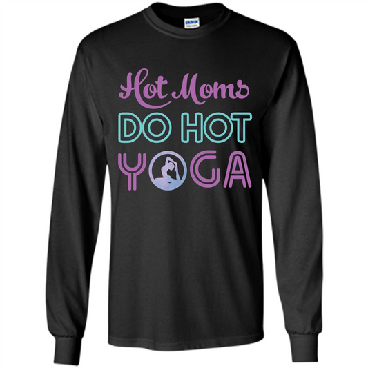 Yoga Mom T-shirt Hot Moms Do Hot Yoga Black
