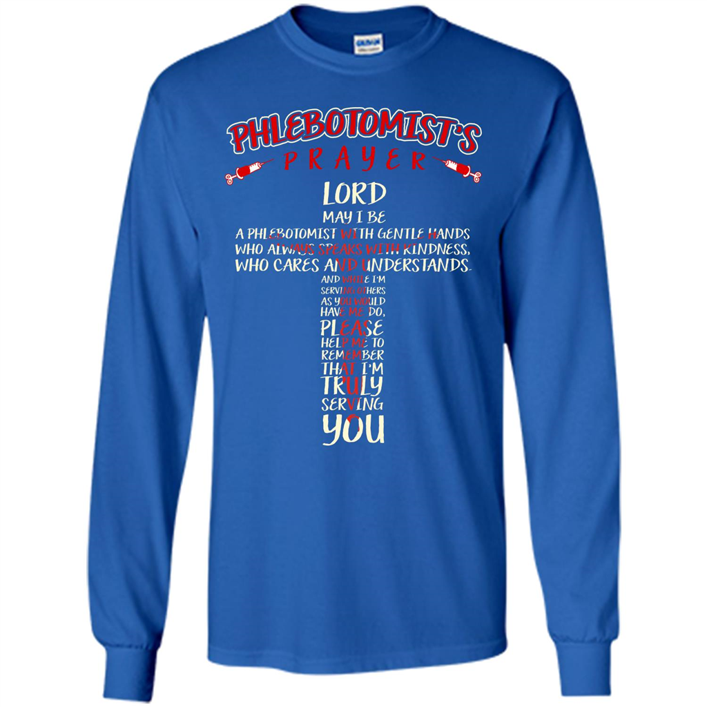Phlebotomist T-shirt Phlebotomist's Prayer Lord May T-shirt Royal