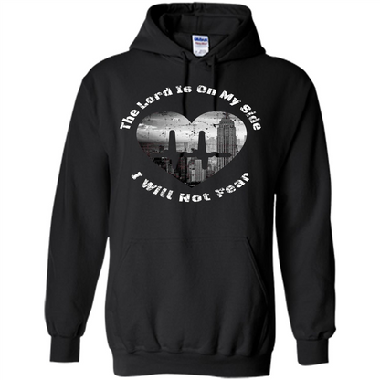 Faith Inspired T-shirt The Lord Is On My Side I Will Not Fear Black